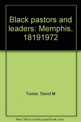 Black pastors and leaders: Memphis, 1819-1972