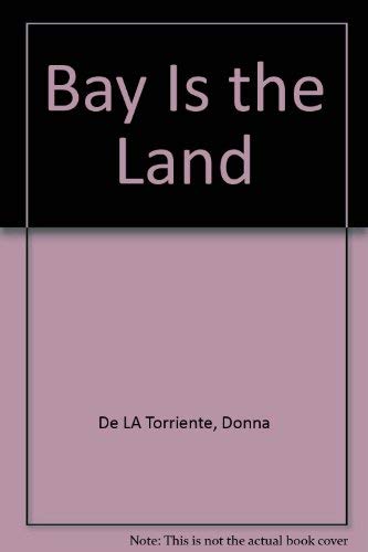 Bay Is the Land (To Black Elk)