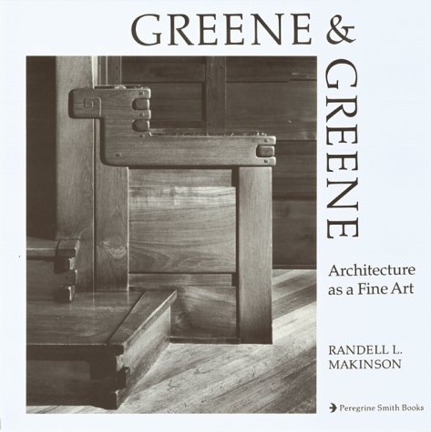 Greene and Greene Architecture As a Fine Art
