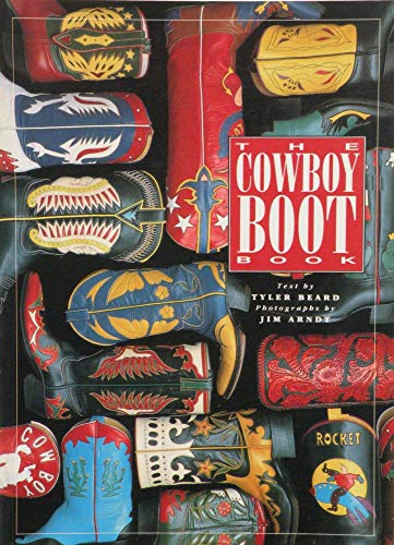 The Cowboy Boot Book w/ photographs by Jim Arndt