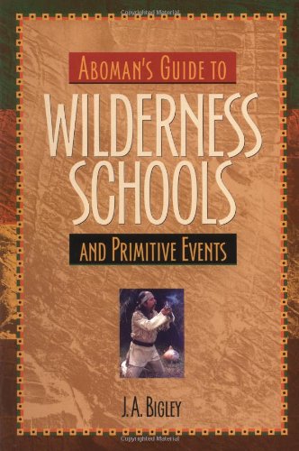 Aboman's Guide to Wilderness Schools and Primitive Events