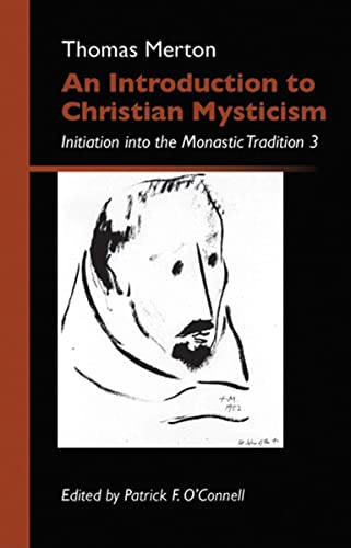 An Introduction to Christian Mysticism: Initiation Into the Monastic Tradition, 3 (Monastic Wisdom series) (Volume 13)
An Introduction to Christian Mysticism: Initiation Into the Monastic Tradition, 3 (Monastic Wisdom series) (Volume 13)