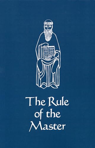 The Rule of the Master (Volume 6) (Cistercian Studies Series)