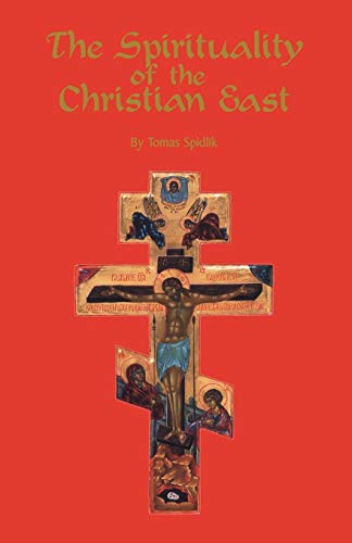 The Spirituality Of The Christian East: A Systematic Handbook Volume 1 (Volume 79) (Cistercian Studies Series)
The Spirituality Of The Christian East: A Systematic Handbook Volume 1 (Volume 79) (Cistercian Studies Series)