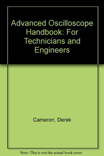 Advanced oscilloscope handbook: For technicians and engineers