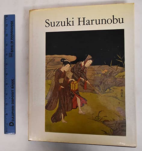 Suzuki Harunobu ; A Selection of his Color Prints and Illustrated Books