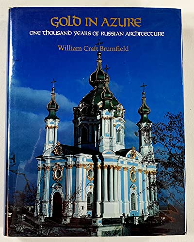 Gold in Azure: One Thousand Years of Russian Architecture (Signed)