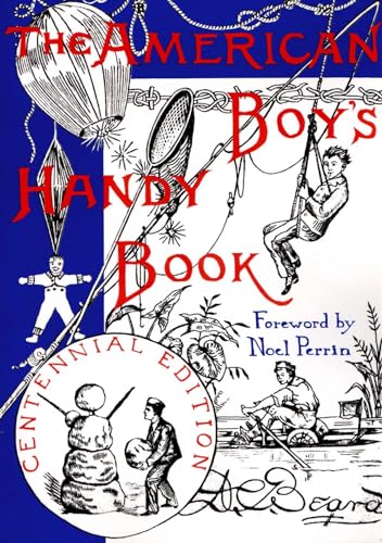 THE AMERICAN BOY'S HANDY BOOK: What To Do and How to Do It