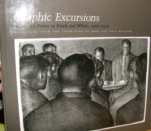Graphic Excursions: American Prints in Black and White, 1900-1950. Selected from the Collection o...