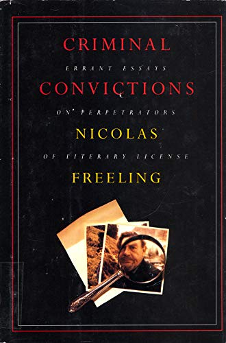 Errant Essays on Perpetrators of Literary License; Criminal Convictions :