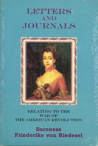 Letters and Journals Relating to the War of the American Revolution