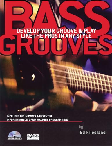 Bass Grooves: Develop Your Groove Play Like the Pros in Any Style
