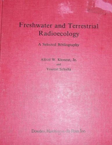 Freshwater and Terrestrial Radioecology A Selected Bibliography