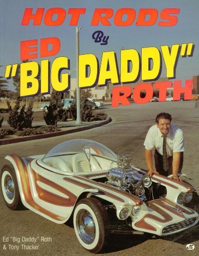 Hot Rods by Ed "Big Daddy" Roth