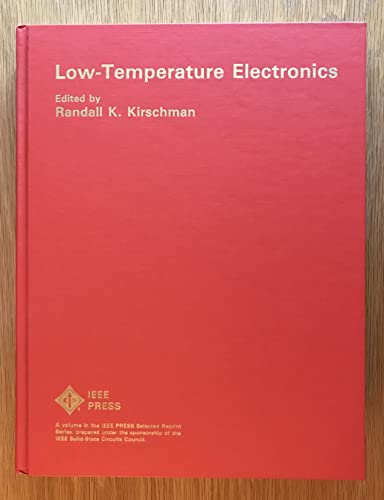 Low-Temperature Electronics (IEEE Press Selected Reprint Series)