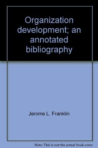 Organization Development: An Annotated Bibliography