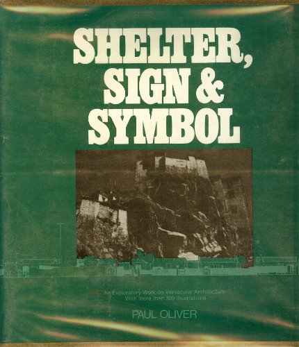 SHELTER, SIGN & SYMBOL. [An Exploratory Work on Vernacular Architecture]