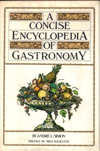 A Concise Encyclopedia Of Gastronomy