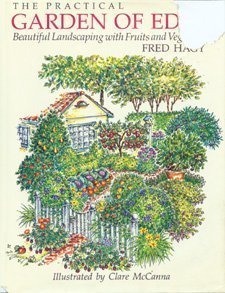 The Practical Garden of Eden: Beautiful Landscaping with Fruits and Vegetables