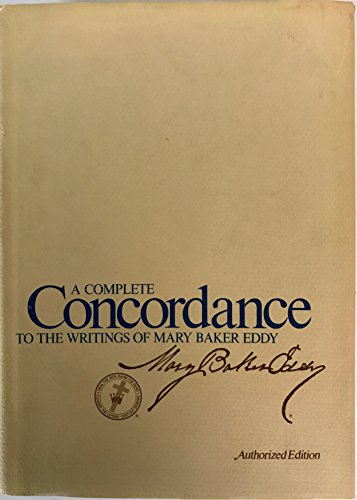 Complete Concordance to Writings of Mary Baker Eddy