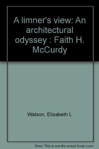 A limner's view: An architectural odyssey: Faith H. McCurdy
