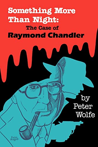 Something More than Night: The Case of Raymond Chandler