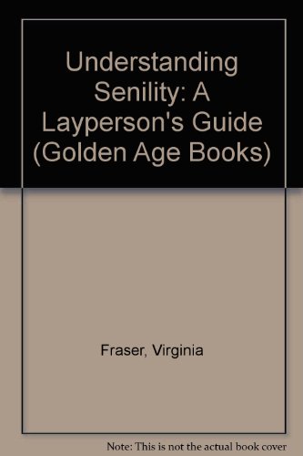 Understanding Senility: A Layperson's Guide