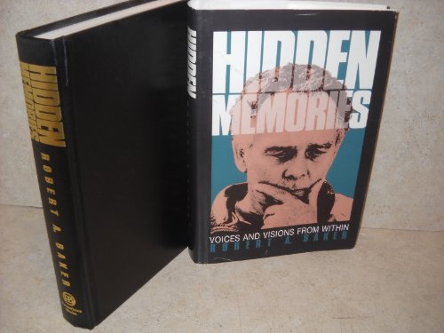 Hidden Memories: Voices and Visions from Within