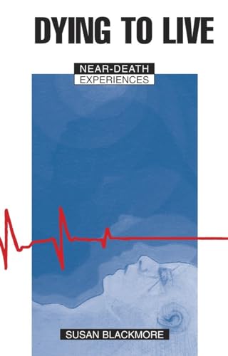Dying to Live: Near Death Experiences (Hardback or Cased Book)