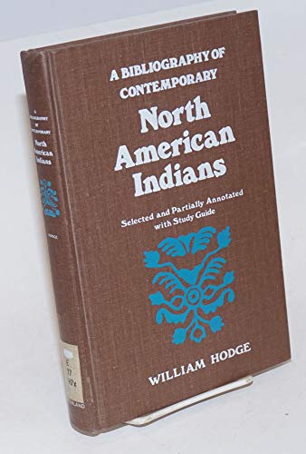 BIBLIOGRAPHY OF CONTEMPORARY NORTH AMERICAN INDIANS