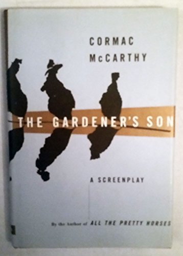 The Gardener's Son : A Screenplay