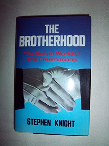 The Brotherhood - The Secret World of the Freemasons