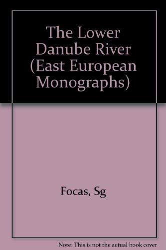 The Lower Danube River: In the Southeastern European Political and Economic Complex from Antiquit...