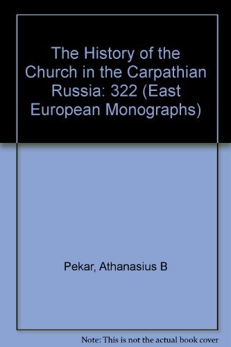 THE HISTORY OF THE CHURCH IN CARPATHIAN RUS'