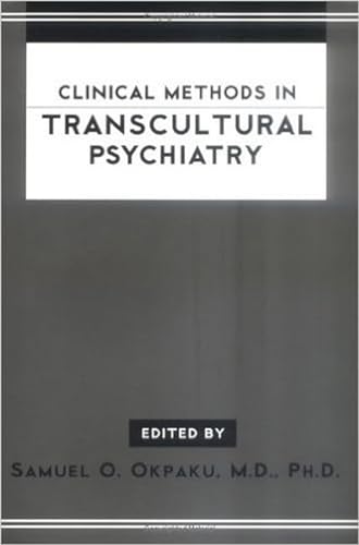 Clinical Methods in Transcultural Psychiatry