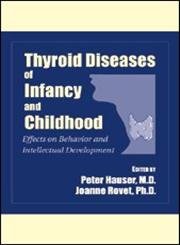 Thyroid Diseases of Infancy and Childhood: Effects on Behavior and Intellectual Development (Prog...