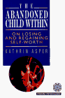 The Abandoned Child Within: On Losing and Regaining Self-Worth