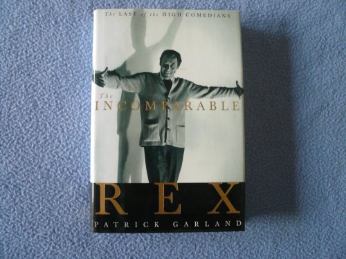 The Incomparable Rex: A Memoir of Rex Harrison in the 1980s