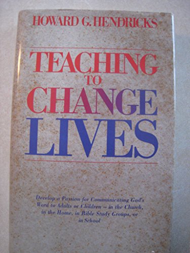 Teaching to Change Lives Seven Laws of the Teacher