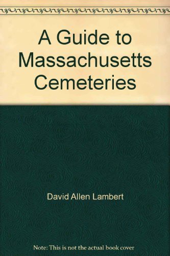 A Guide to Massachusetts Cemeteries