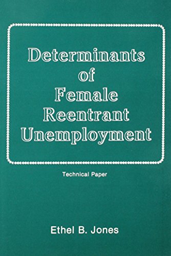 Determinants of Female Reentrant Unemployment Technical Paper