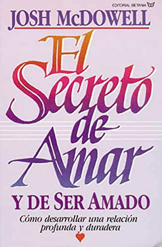 El Secreto de Amar y De Ser Amado (Original title: The Secret of Loving)