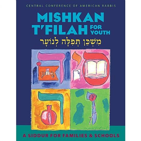 Mishkan T'filah for Youth: A Siddur for Families and Schools