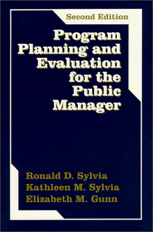 Program Planning and Evaluation for the Public Manager