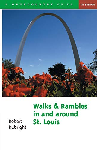 Walks and Rambles in and Around St. Louis