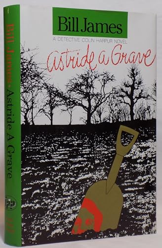 Astride a Grave (Detective Chief Superintendent Colin Harper Novels)