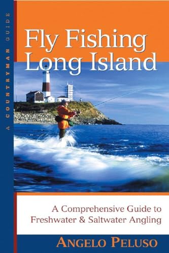 Fly Fishing Long Island: A Comprehensive Guide to Freshwater & Saltwater Angling (Countryman Guide)