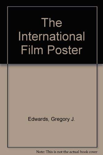 The International Film Poster. The Role of the Poster in Cinema Art, Adsvertising and History