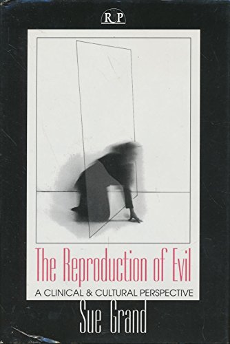 The Reproduction of Evil: A Clinical and Cultural Perspective