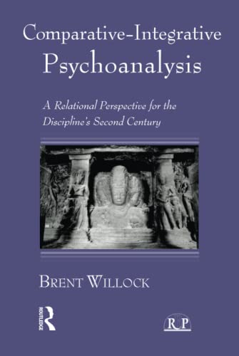Comparative-Integrative Psychoanalysis: A Relational Perspective for the Discipline's Second Century